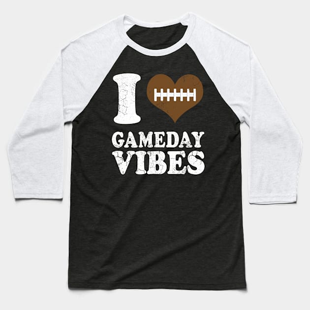 I Love Gameday Vibes Football Sports Baseball T-Shirt by E